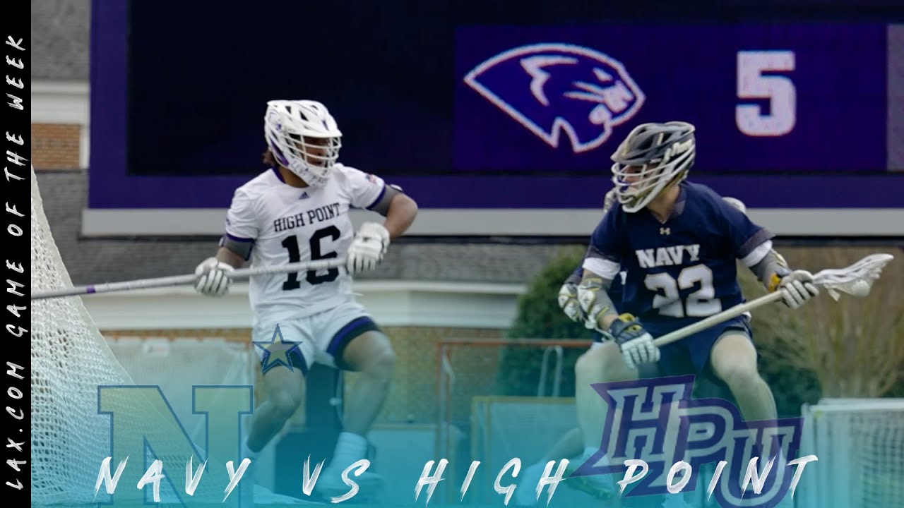 Navy vs High Point | Lax.com Game of the Week