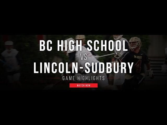 BC High (MA) vs Lincoln -Sudbury (MA) - Lax.com