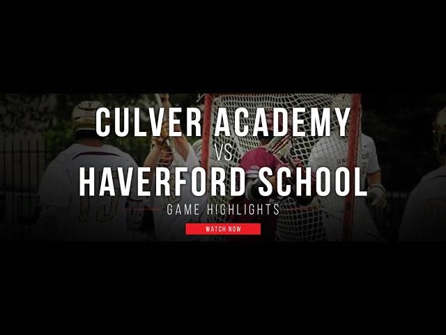 Culver Academy vs Haverford School - Lax.com