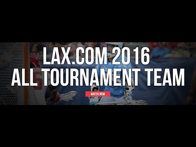 Lax.com 's 2016 All-Tournament Team - Lax.com