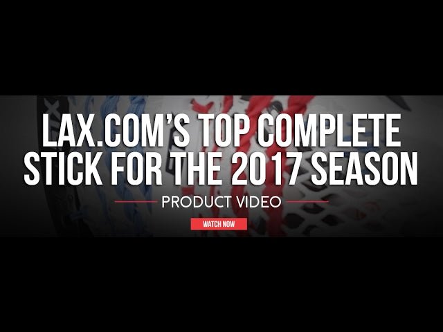 Lax.com's Best Lacrosse Complete Stick for 2017 - Lax.com