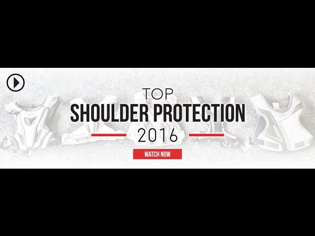 Lax.com's Top Shoulder Protection for 2016 - Lax.com