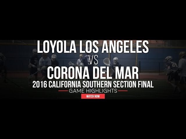 Loyola-Los Angeles (CA) vs Corona Del Mar (CA) - Lax.com