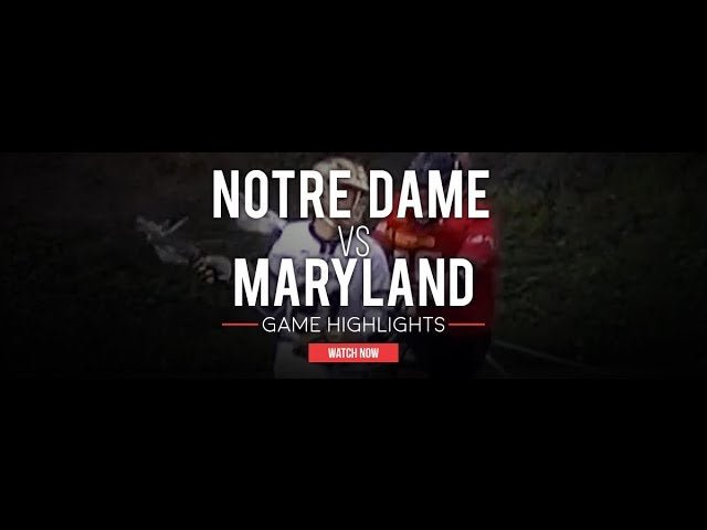 Notre Dame vs. Maryland - Lax.com