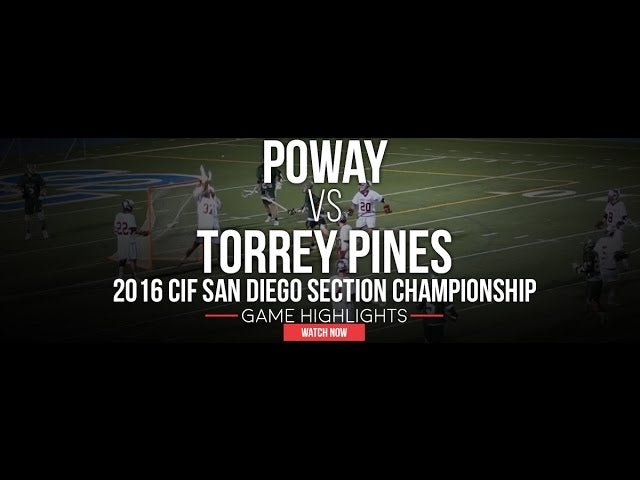 Poway vs Torrey Pines | CIF San Diego Section Championship - Lax.com