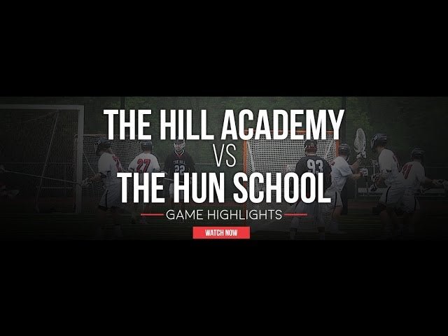 The Hill Academy vs The Hun School - Lax.com