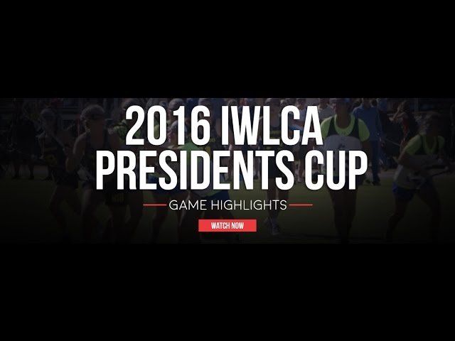 2016 IWLCA Lacrosse Presidents Cup - Lax.com