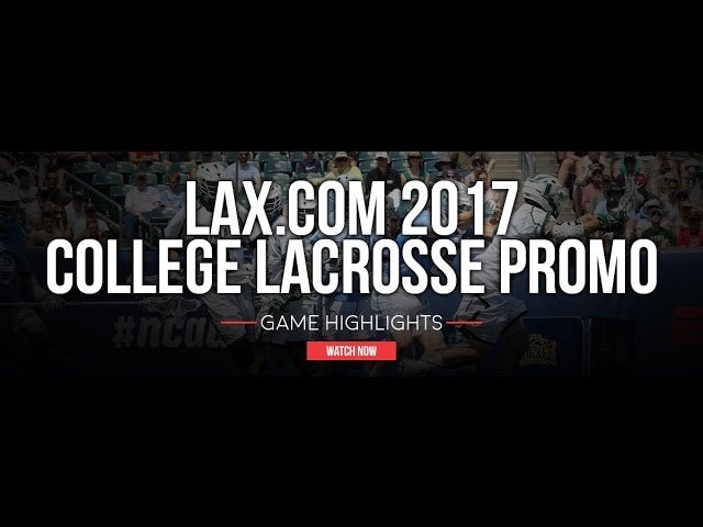 2017 College Lacrosse Promo - Lax.com