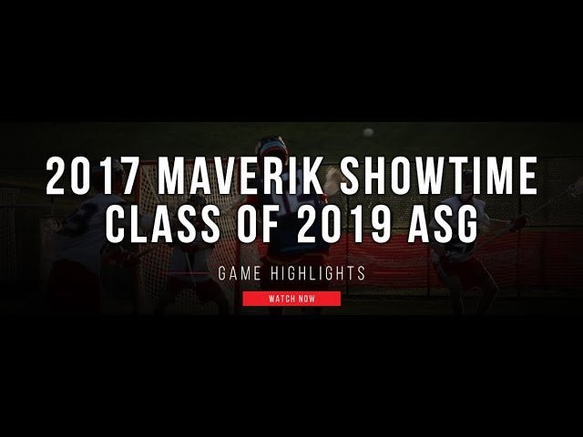 2017 Maverik Showtime Class of 2019 All Star Game - Lax.com