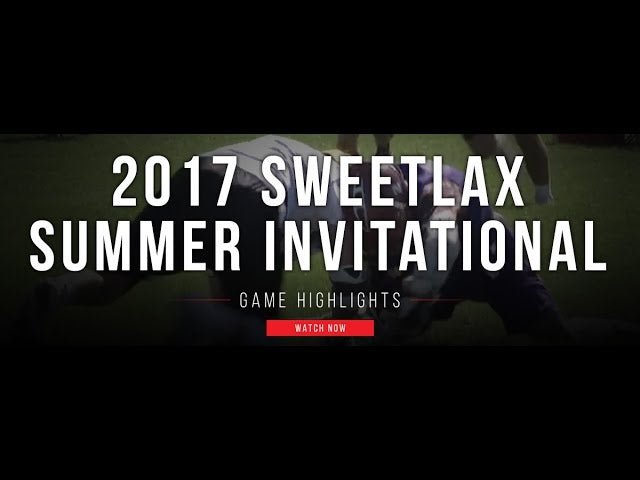 2017 Sweetlax Summer Invitational - Lax.com