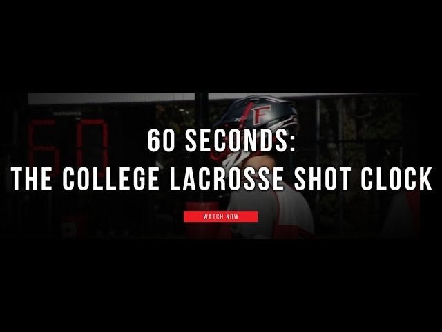 60 Seconds: The Lacrosse Shot Clock Experiment - Lax.com