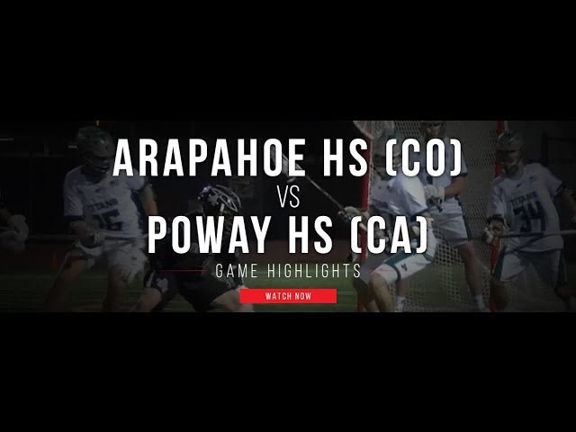 Arapahoe (CO) vs Poway (CA) Lacrosse Highlights - Lax.com