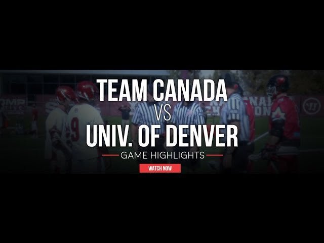 Canadian National Team vs Univ. of Denver - Lax.com