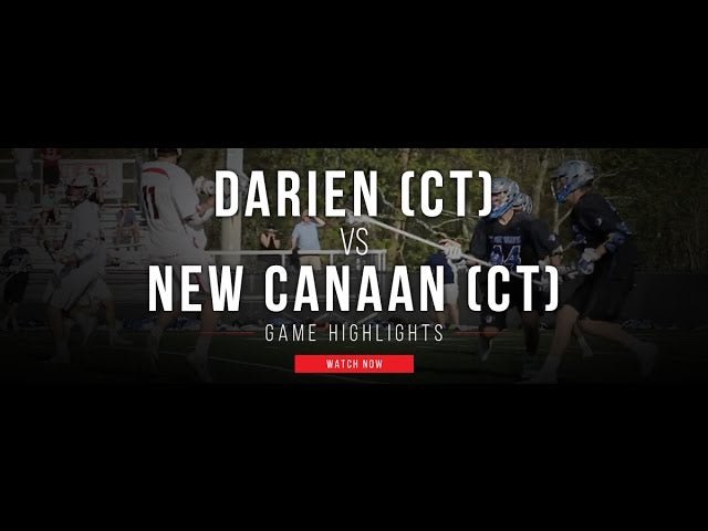 Darien vs New Canaan Lacrosse Highlights - Lax.com