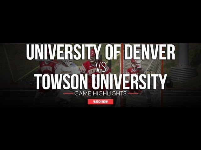 Denver vs Towson | 2017 Lacrosse Highlights - Lax.com