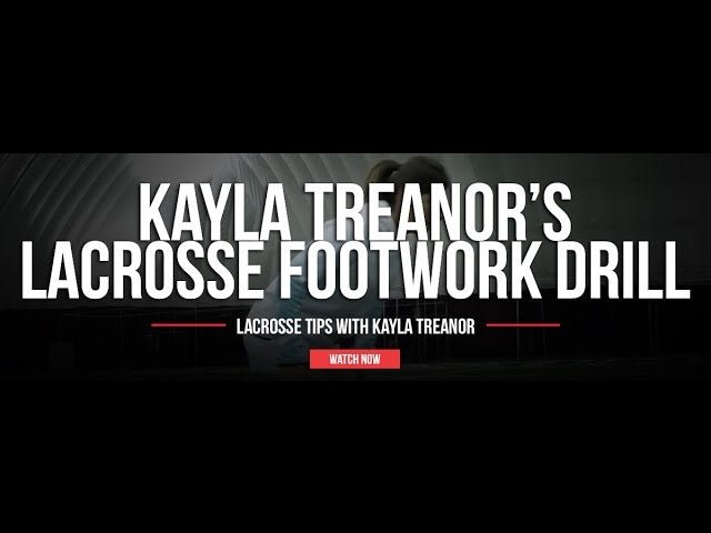 Girls Lacrosse Footwear Drill With Kayla Treanor - Lax.com