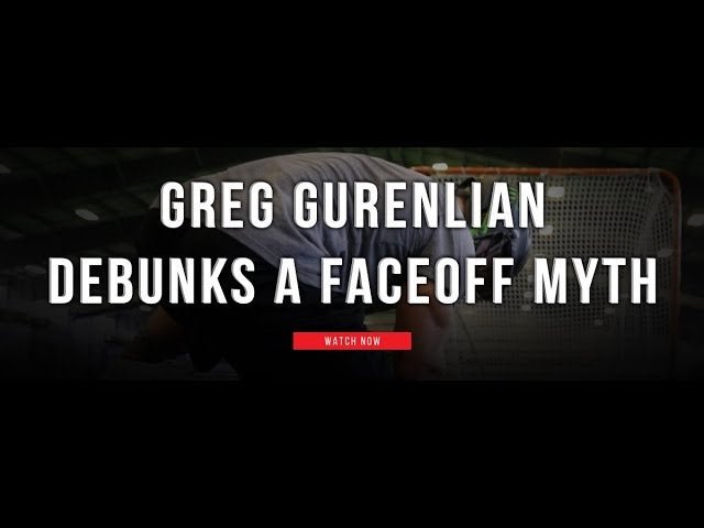 Greg Gurenlian Debunks A Faceoff Myth - Lax.com