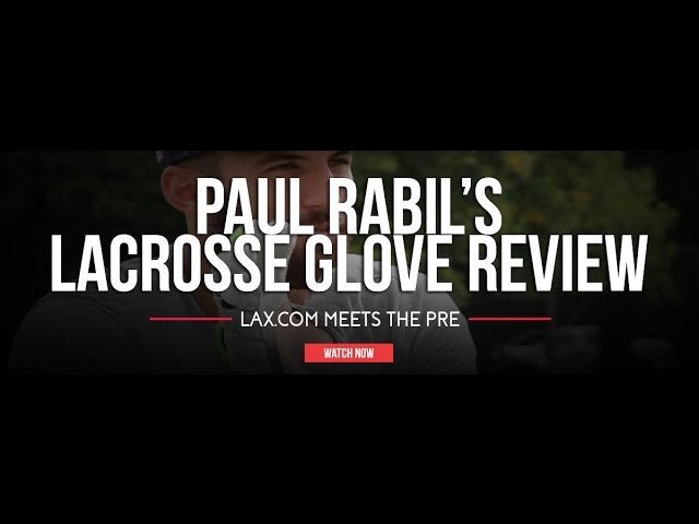 Lacrosse Glove Overview With Paul Rabil - Lax.com