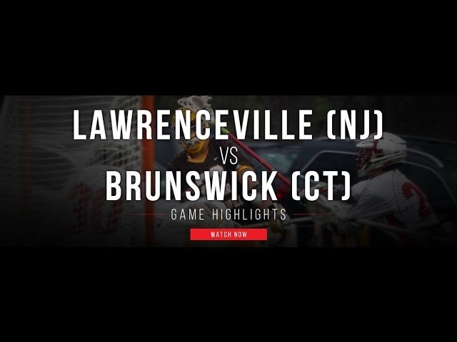 Lawrenceville (NJ) vs Brunswick (CT) Lacrosse Highlights - Lax.com