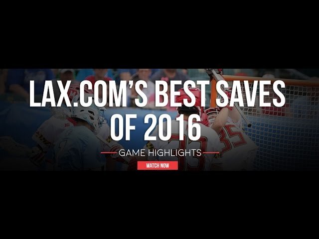 Lax.com's Best Lacrosse Saves of 2016 - Lax.com