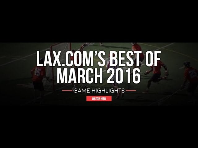 Lax.com's Best of March '16 - Lax.com