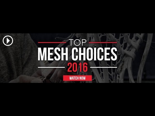 Lax.com's Top Mesh Choices for 2016 - Lax.com