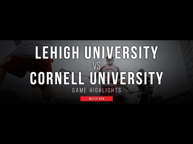 Lehigh University vs Cornell University Lacrosse Highlights - Lax.com