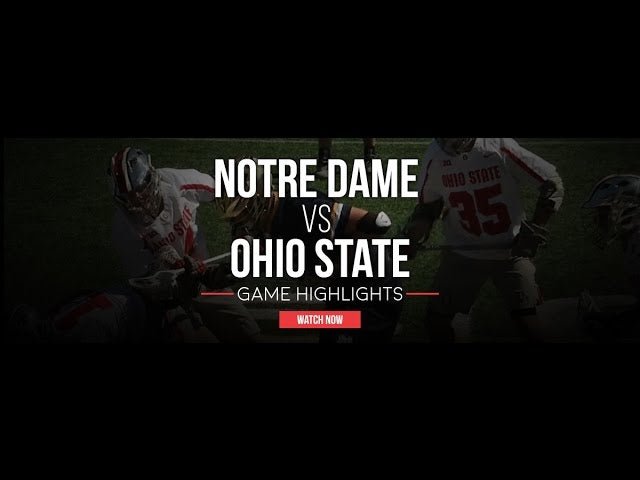 Notre Dame vs Ohio State - Lax.com