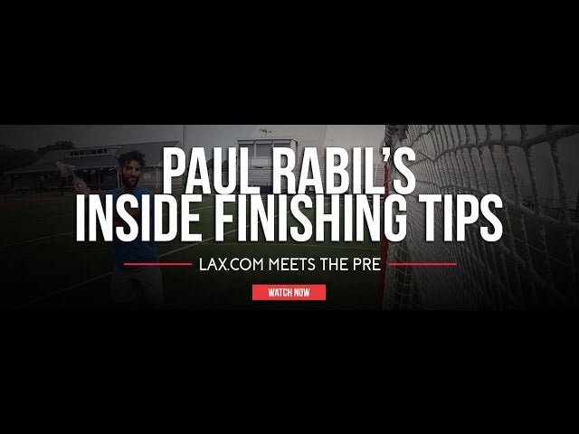 Paul Rabil's Inside Finishing Tips - Lax.com