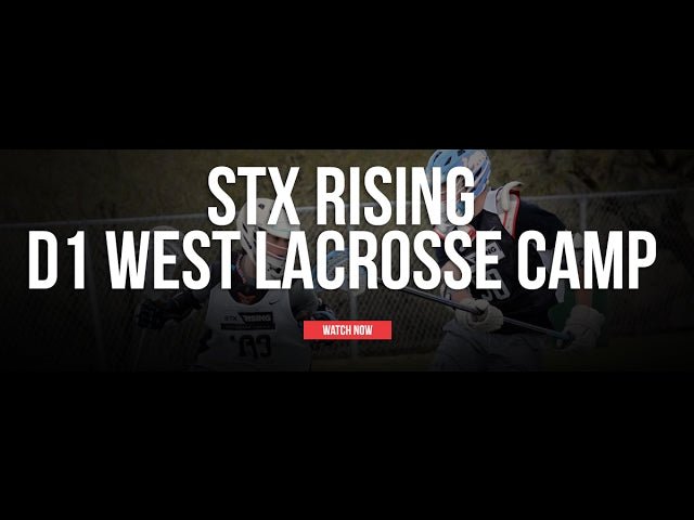 STX Rising D1 West Camp - Lax.com