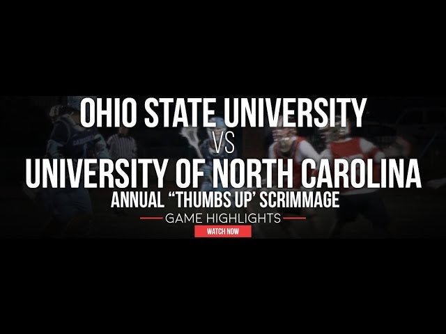 UNC vs OSU | 2016 "Thumbs Up" Lacrosse Scrimmage - Lax.com