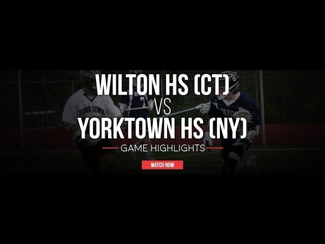 Wilton (CT) vs Yorktown (NY) - Lax.com