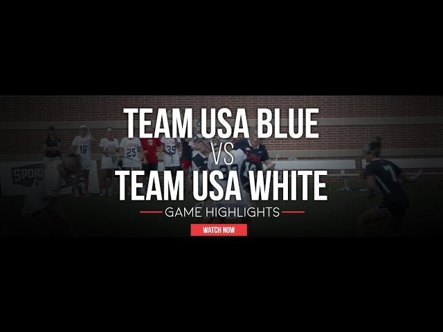 Women's Team USA Blue vs White - Lax.com